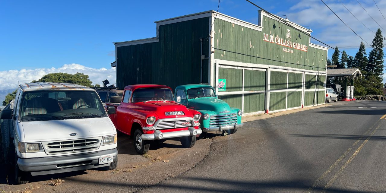 Calasa’s garage EST: 1932, Kula, Maui, Hawaii